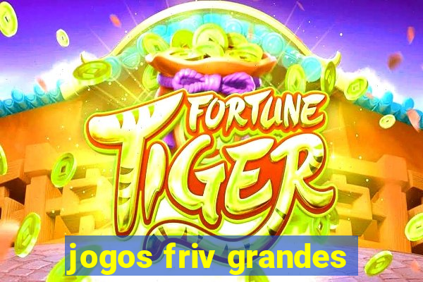 jogos friv grandes